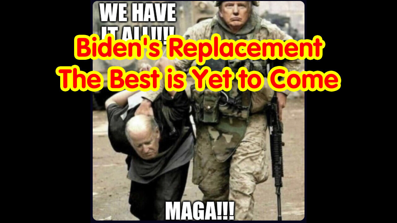 Biden's Replacement - The Best Is Yet To Come - 6/24/24..