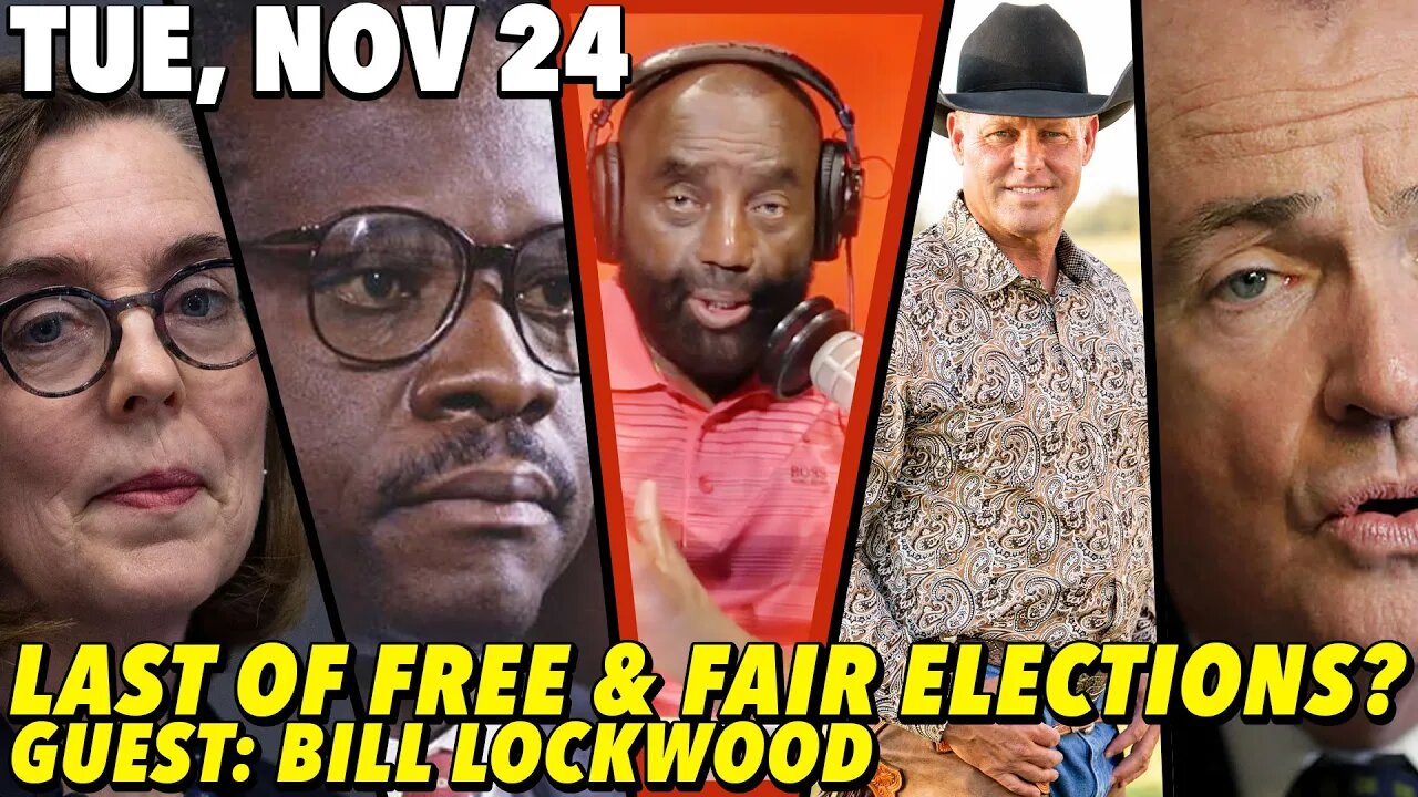 11/24/20 Tue: Last of Free & Fair Elections?; GUEST: Bill Lockwood