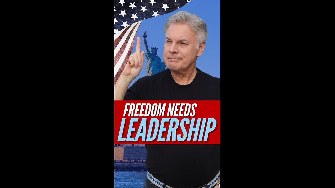 Freedom Needs Leadership