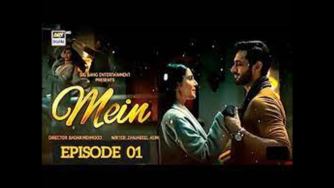 Mein | Episode 1 (Eng Sub) 07 Aug 2023 | Wahaj Ali | Ayeza Khan | ARY Digital