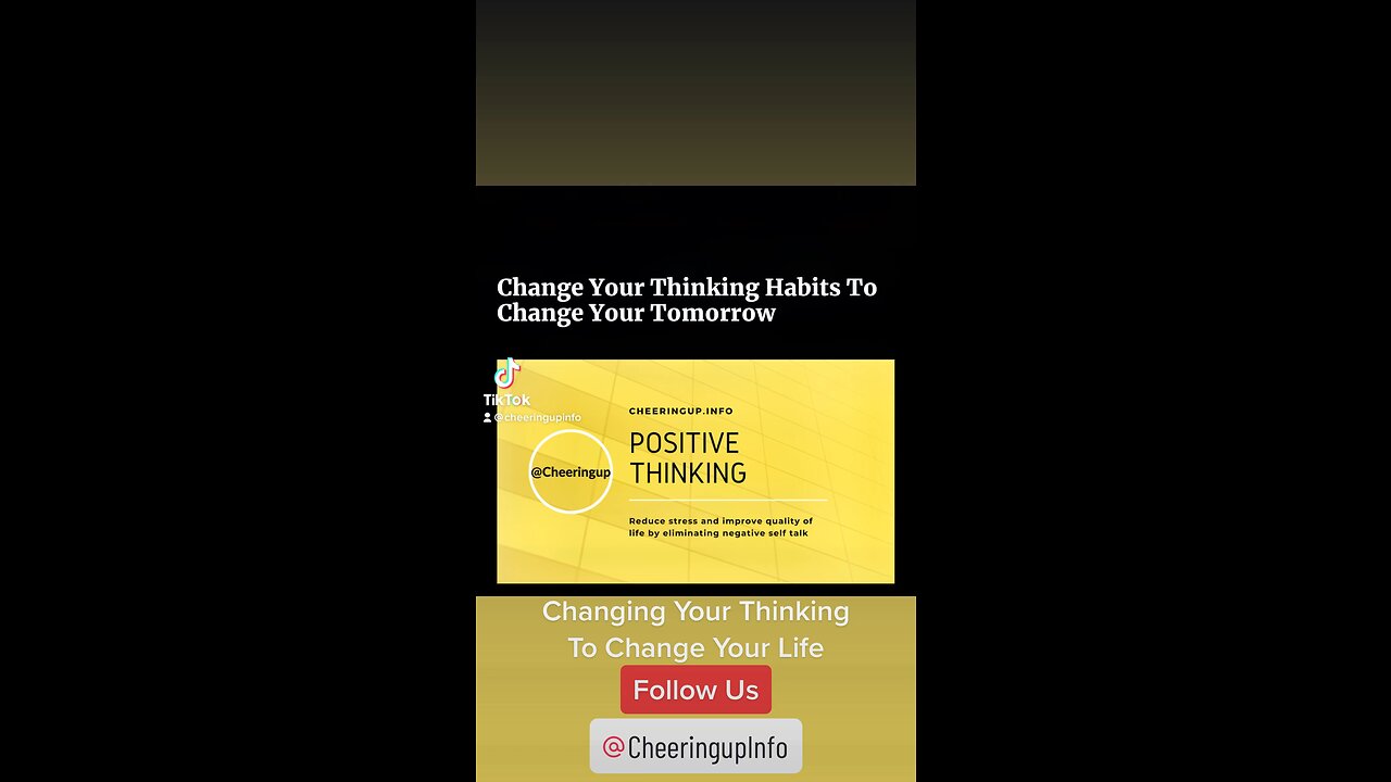 Change your thinking habits to change your tomorrow ￼with CheeringupInfo
