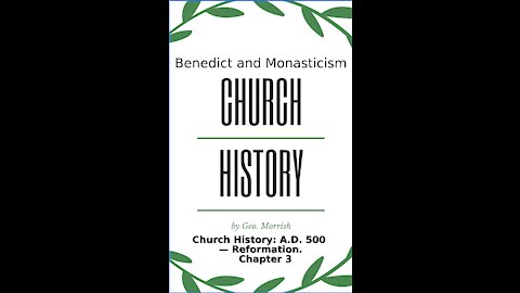 Church History: A D 500 — Reformation, Chapter 3