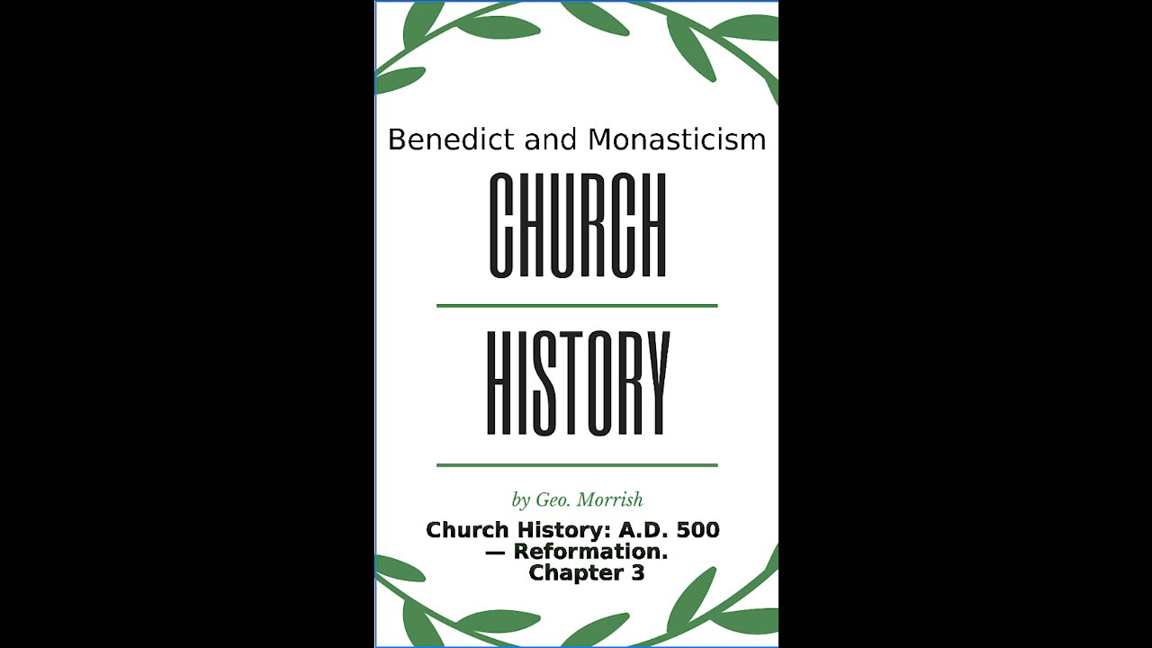 Church History: A D 500 — Reformation, Chapter 3