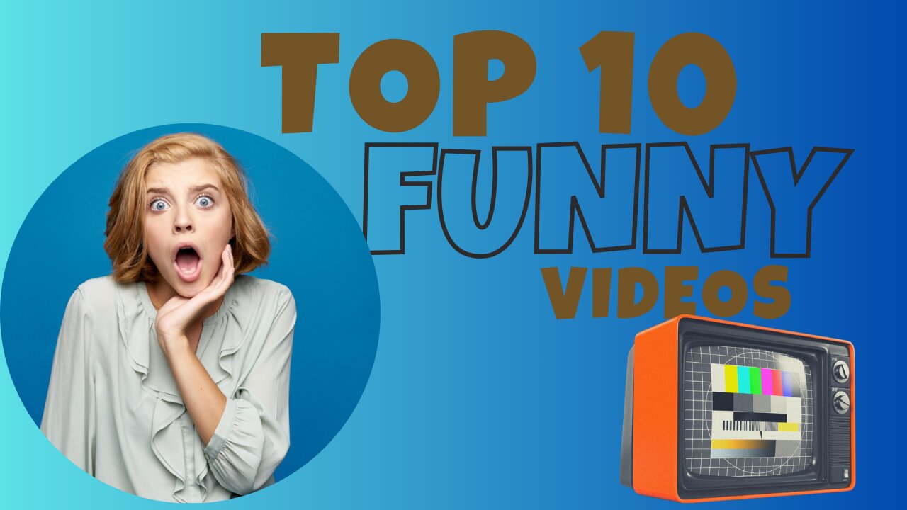 Top 10+ Funny Video