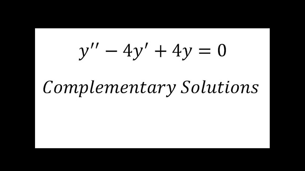 Calculus Help: y''-4y'+4y=0 - Complementary Solutions - Differential Equations - Techniques