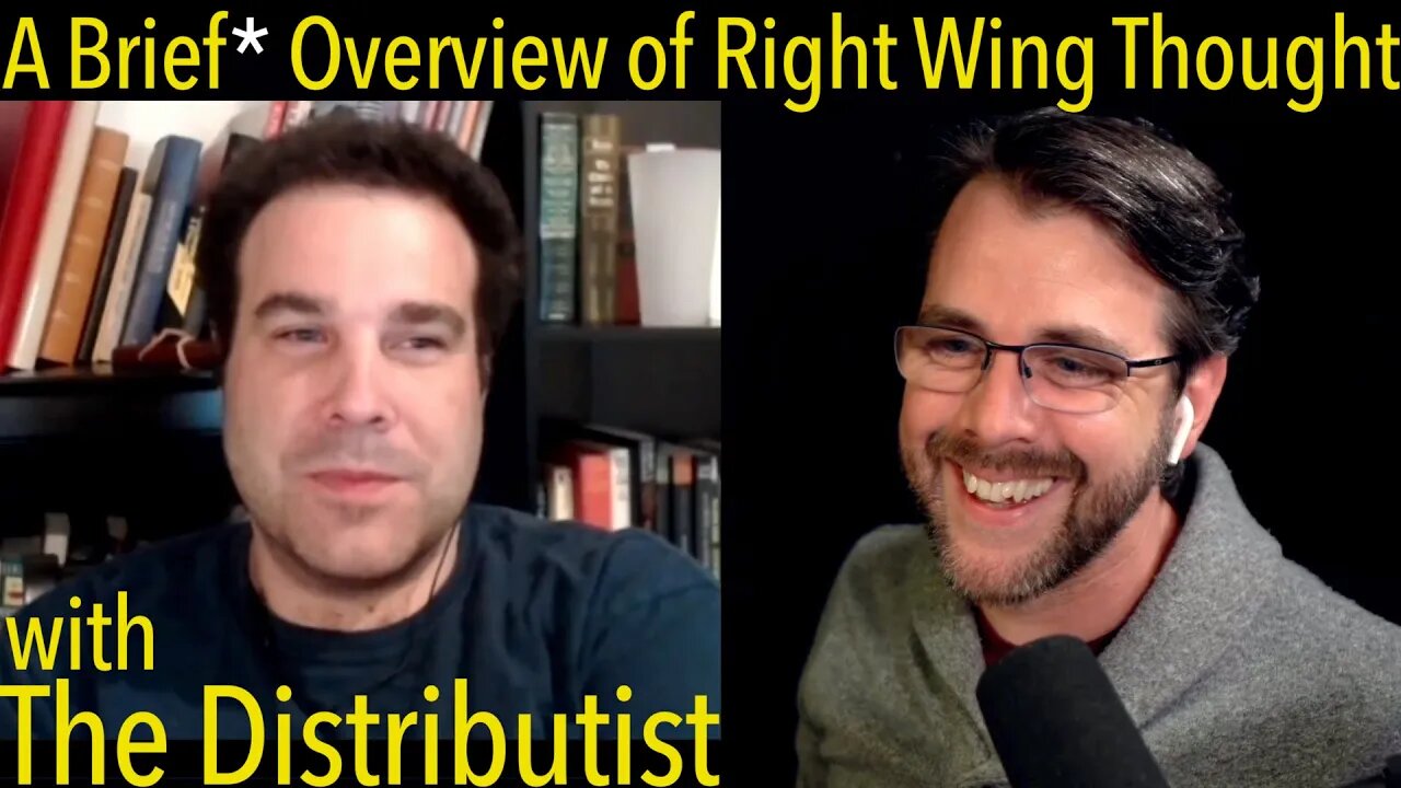 A Very Brief* Overview of Right Wing Thought | with The Distributist