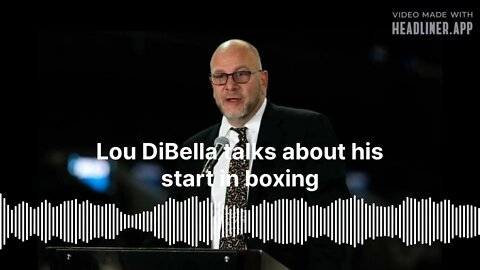 LOU DIBELLA talks about his start in boxing