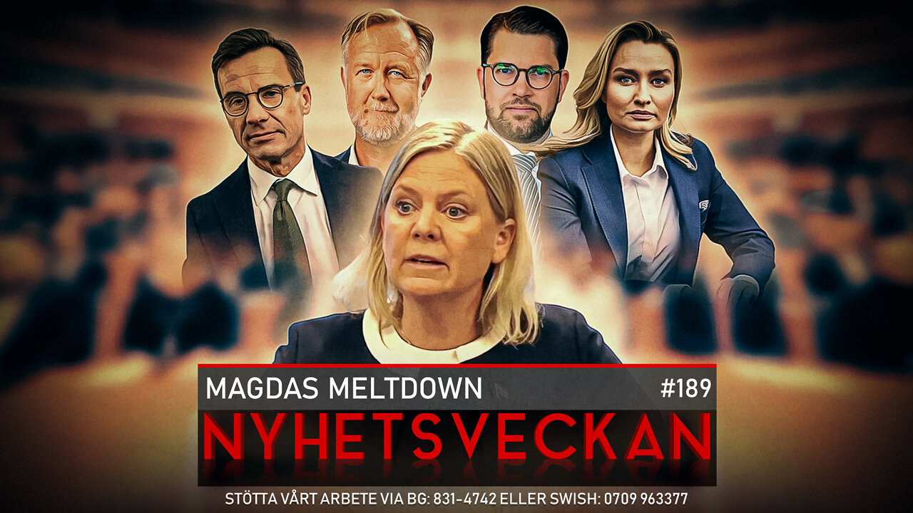 Nyhetsveckan 189 - Magdas meltdown, polisens kollaps, Swedengate