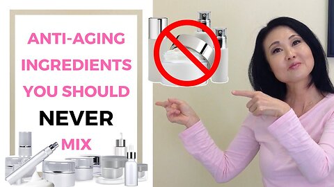 Anti Aging Tip Anti Aging Ingredients You Should Never Mix