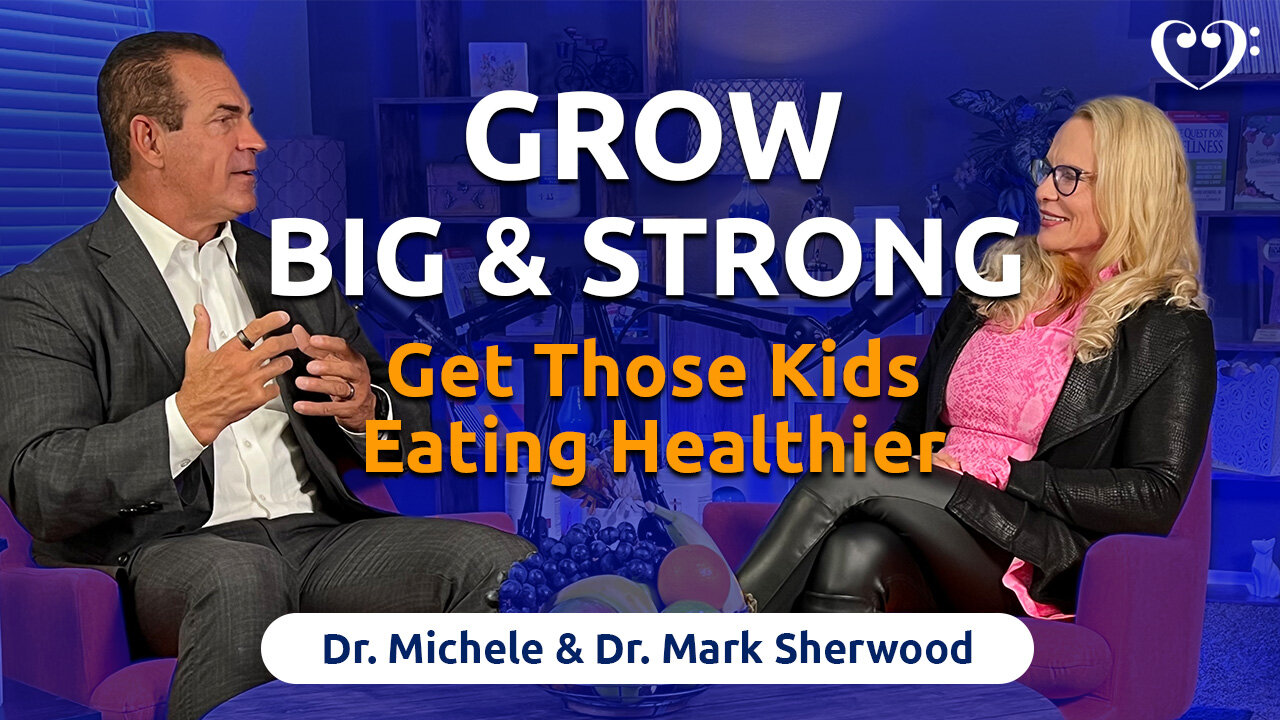 Grow Big and Strong – Get Those Kids Eating Healthier