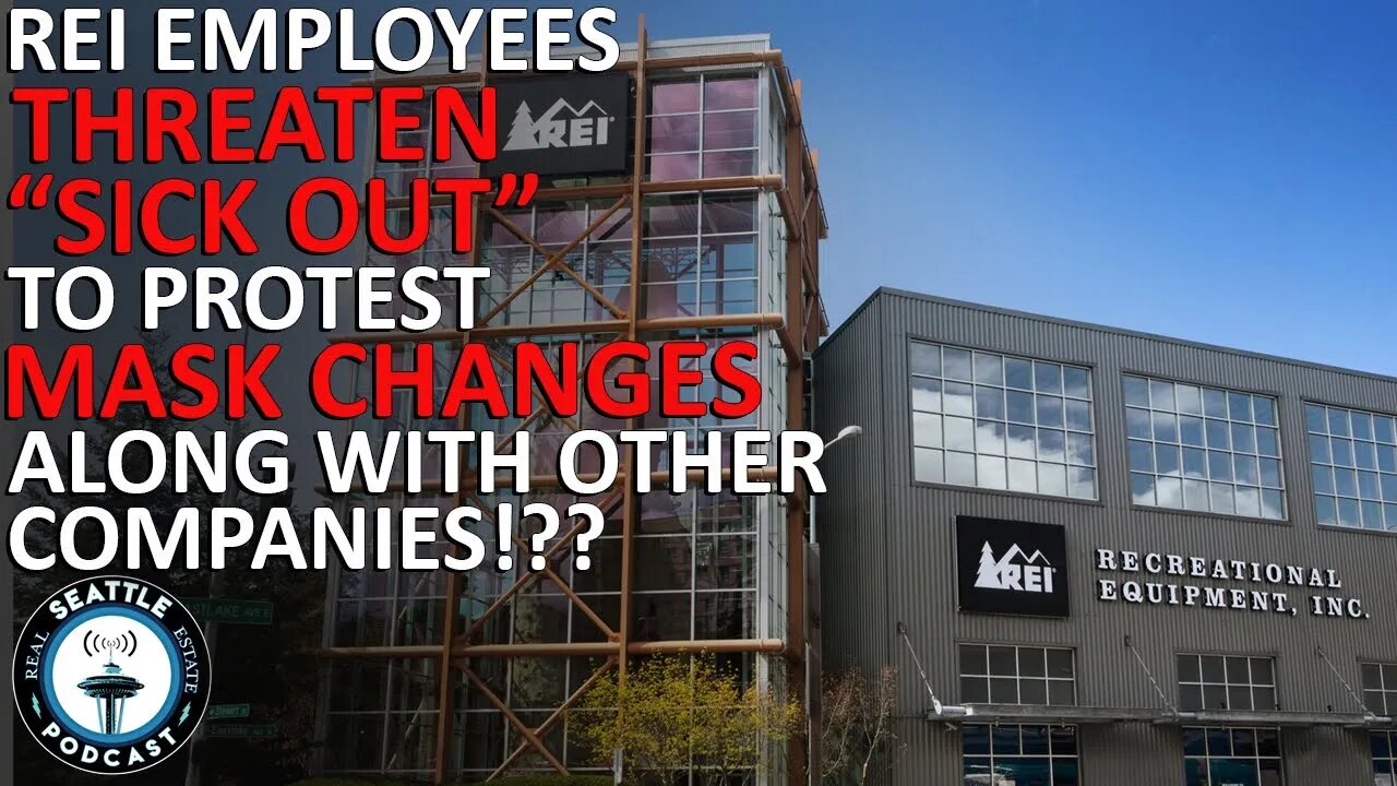 Starbucks, REI employees say they will stage ‘sick out’ protesting mask changes | Seattle RE Podcast