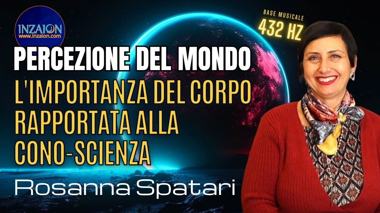 PERCEZIONE DEL MONDO. L'IMPORTANZA DEL CORPO RAPPORTATA ALLA CONO-SCIENZA - Rosy Spatari - Luca Nali