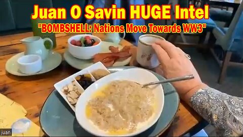 Juan O Savin HUGE Intel Nov 4: "BOMBSHELL: Nations Move Towards WW3"