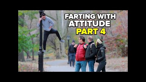 FARTING WITH ATTITUDE PART 3!