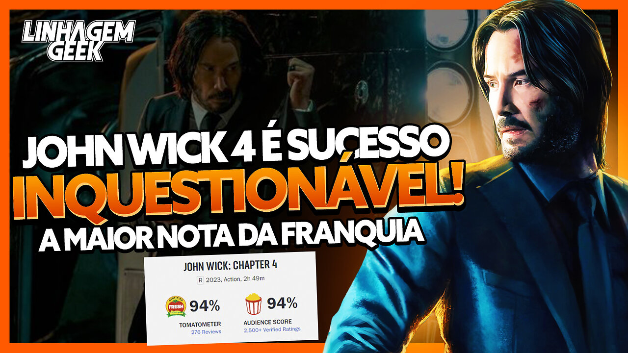 SUCESSO INQUESTIONÁVEL! JOHN WICK 4 TEM A MAIOR NOTA DA FRANQUIA