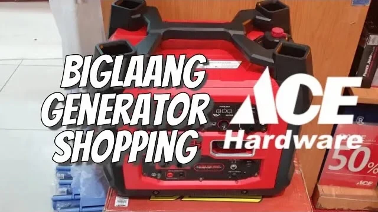 Biglaang GENERATOR SHOPPING Sa ACE Hardware With DEMO