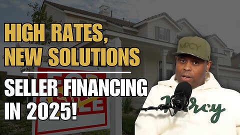 Why Seller Financing Could Dominate Real Estate in 2025! #TheBag