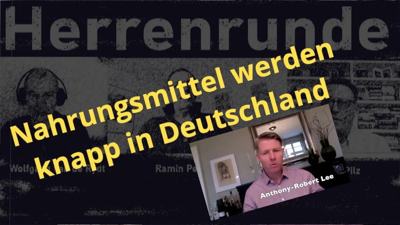 Herrenrunde: Nahrungsmittelknappheit in Deutschland - Anthony-Robert Lee