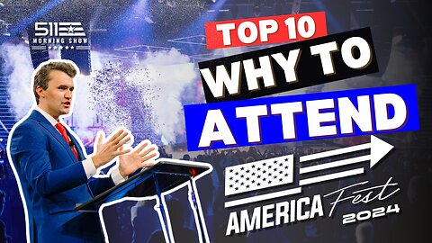 Ep. 46 511 Morning Show - Top 10 Reasons to Go to America Fest 2024