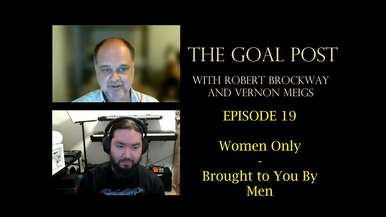 The Goal Post Episode 19 - Women Only: Brought to You By Men