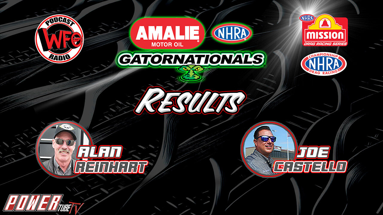 WFO with Joe Castello - Amalie Oil NHRA Gatornationals results, ft. Gaige Herrera, Alan Reinhart