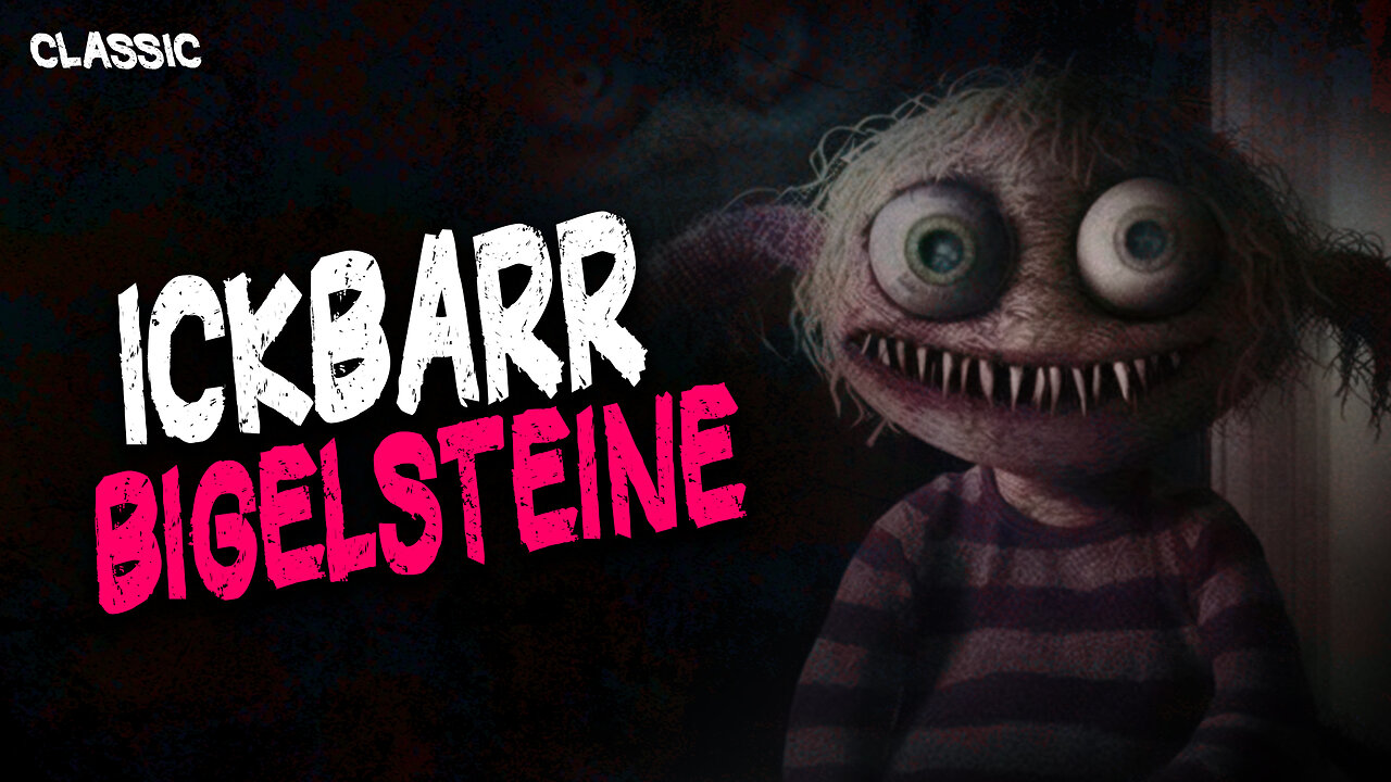 "Ickbarr Bigelsteine" Creepypasta Storytime Classic