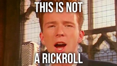 This Video Is Not A Rickroll