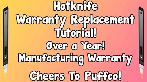 Puffco Hotknife Warranty Replacement & Why My HotKnife STOPPED Workin