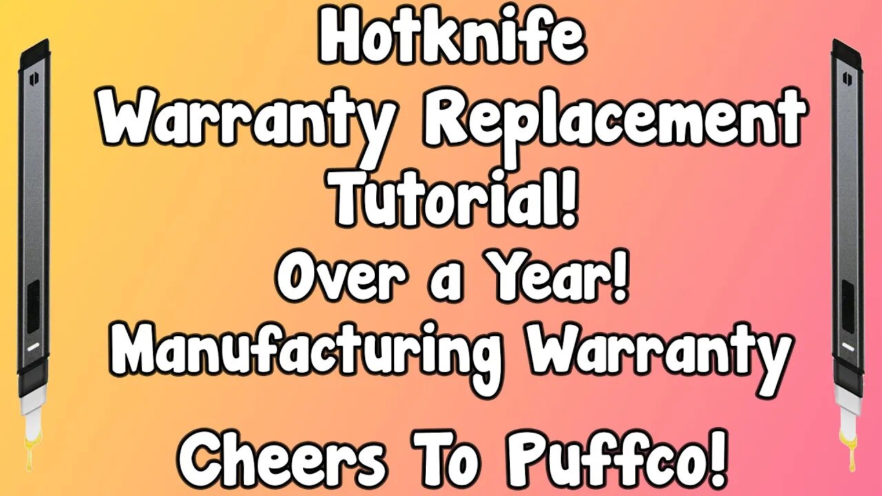 Puffco Hotknife Warranty Replacement & Why My HotKnife STOPPED Workin