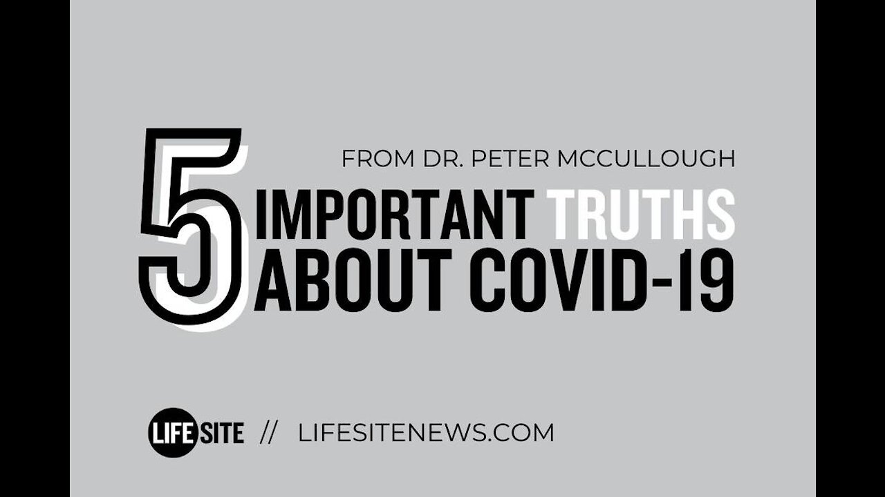 Dr. McCullough: Five key facts about COVID