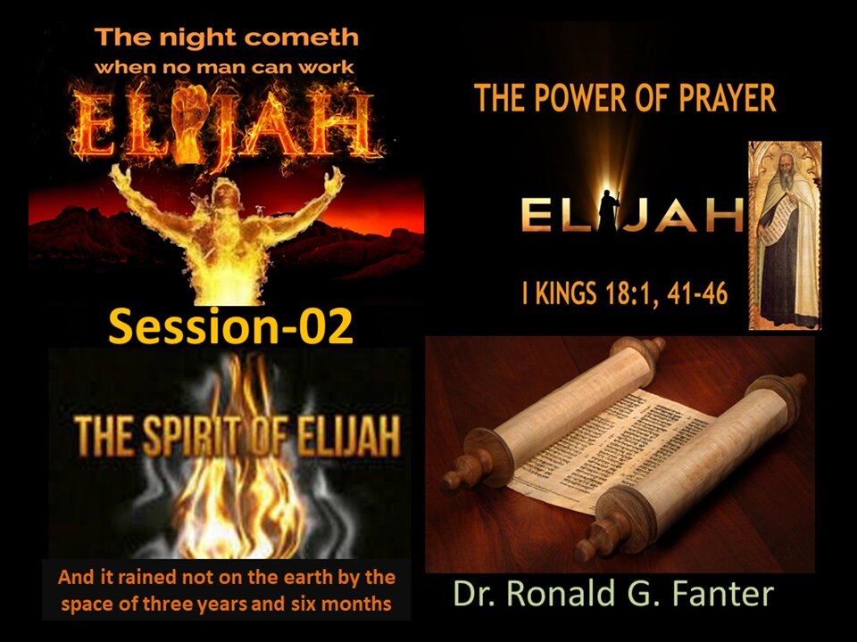 And it rained not on the earth by the space of three years and six months Elijah Session 02