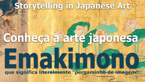 EMAKIMONO - a arte japonesa - pergaminho. Storytelling in Japanese Art