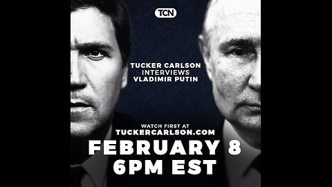 Tucker Carlson on X Ep. 73 The Vladimir Putin Interview