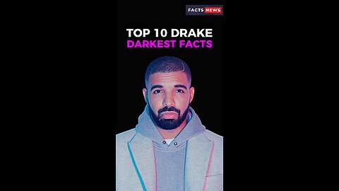 TOP 10 DRAKE DARKEST FACTS! #factsnews #shorts