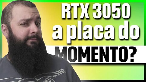 RTX 3050 VAI TER UM DESEMPENHO SENSACIONAL?