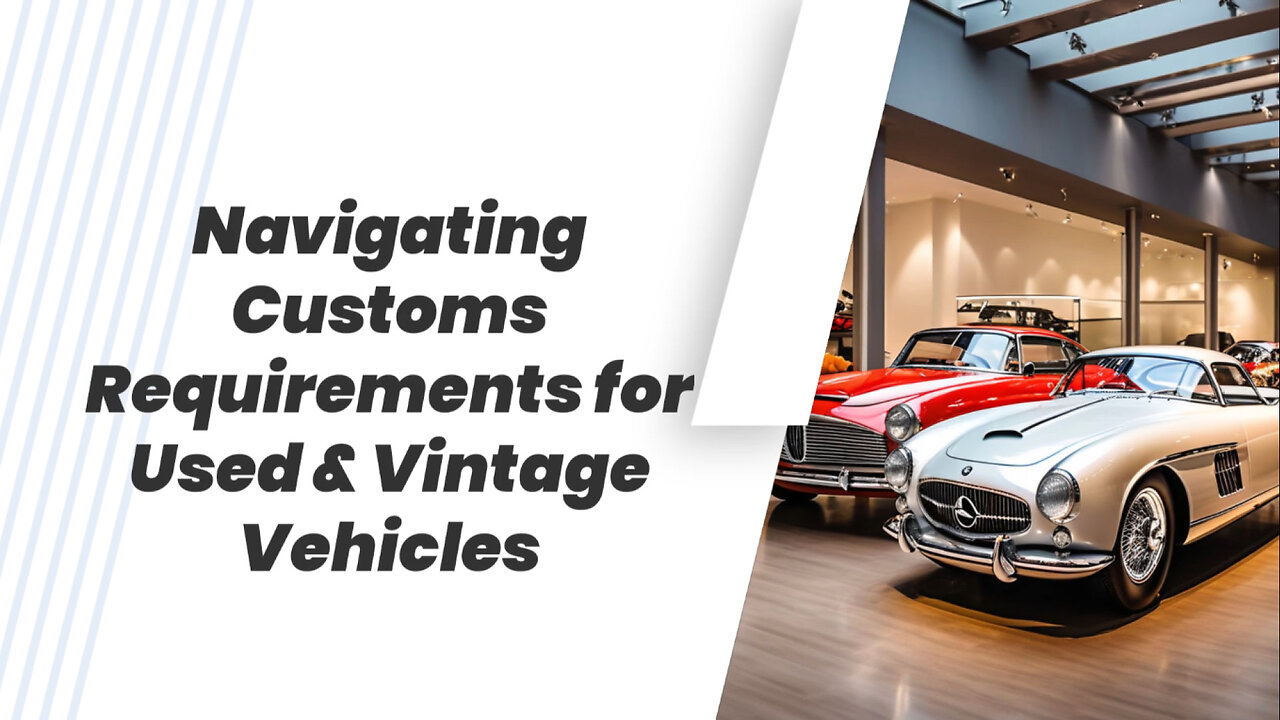 Importing Classic Cars: Compliance Unveiled