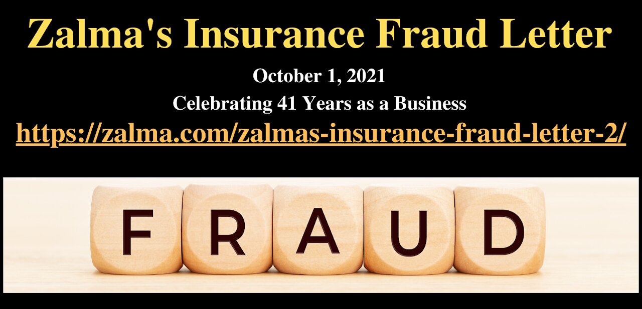 Zalma's Insurance Fraud Letter - October 1, 2021 - A Video