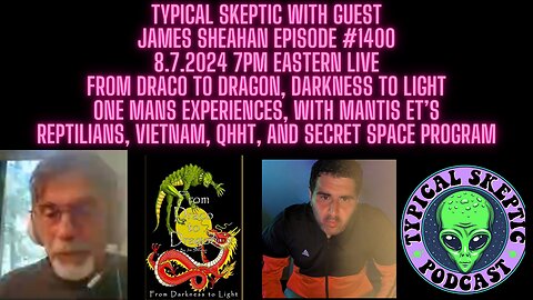From Draco To Dragon, SSP Experiences - James Sheahan, Typical Skeptic Podcast 1400