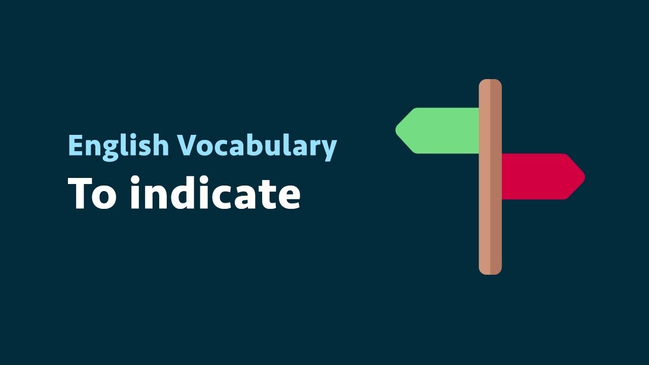 English Vocabulary: To indicate (meaning, examples)