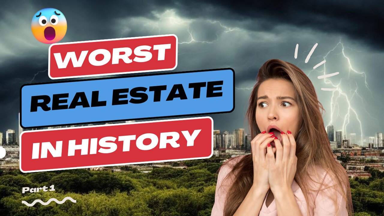 From Boom to Bust: Uncovering the Most Catastrophic Real Estate Deals Ever