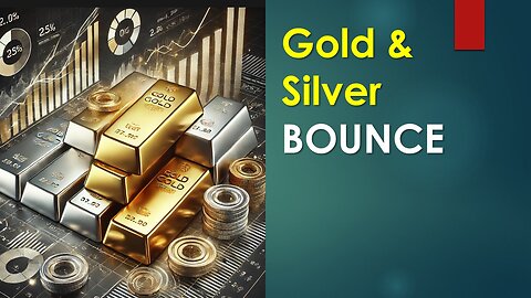 Gold and Silver BOUNCE