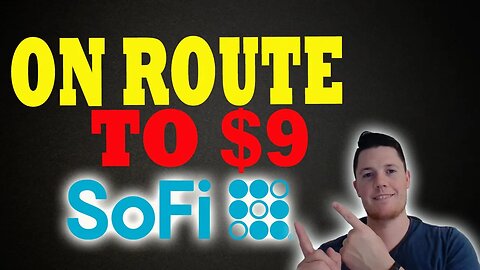 SoFi On Route to $9 │ BIG Week for SoFi 🔥 SoFi Investors Must Watch