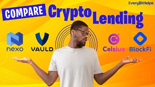 Comparing Crypto Lending Platforms: BlockFi vs Celsius vs Vauld vs Nexo