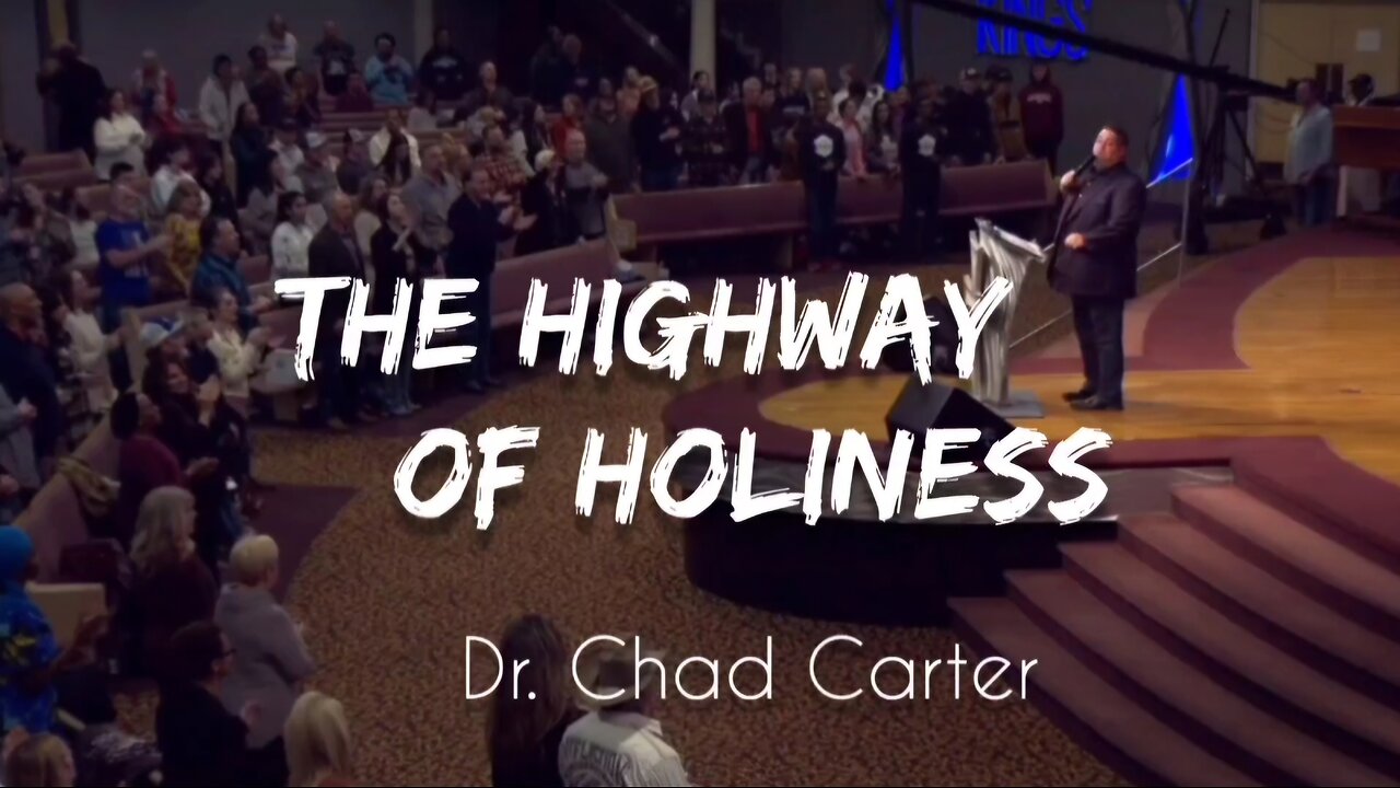 HIGHWAY OF HOLINESS | Dr. Chad Carter