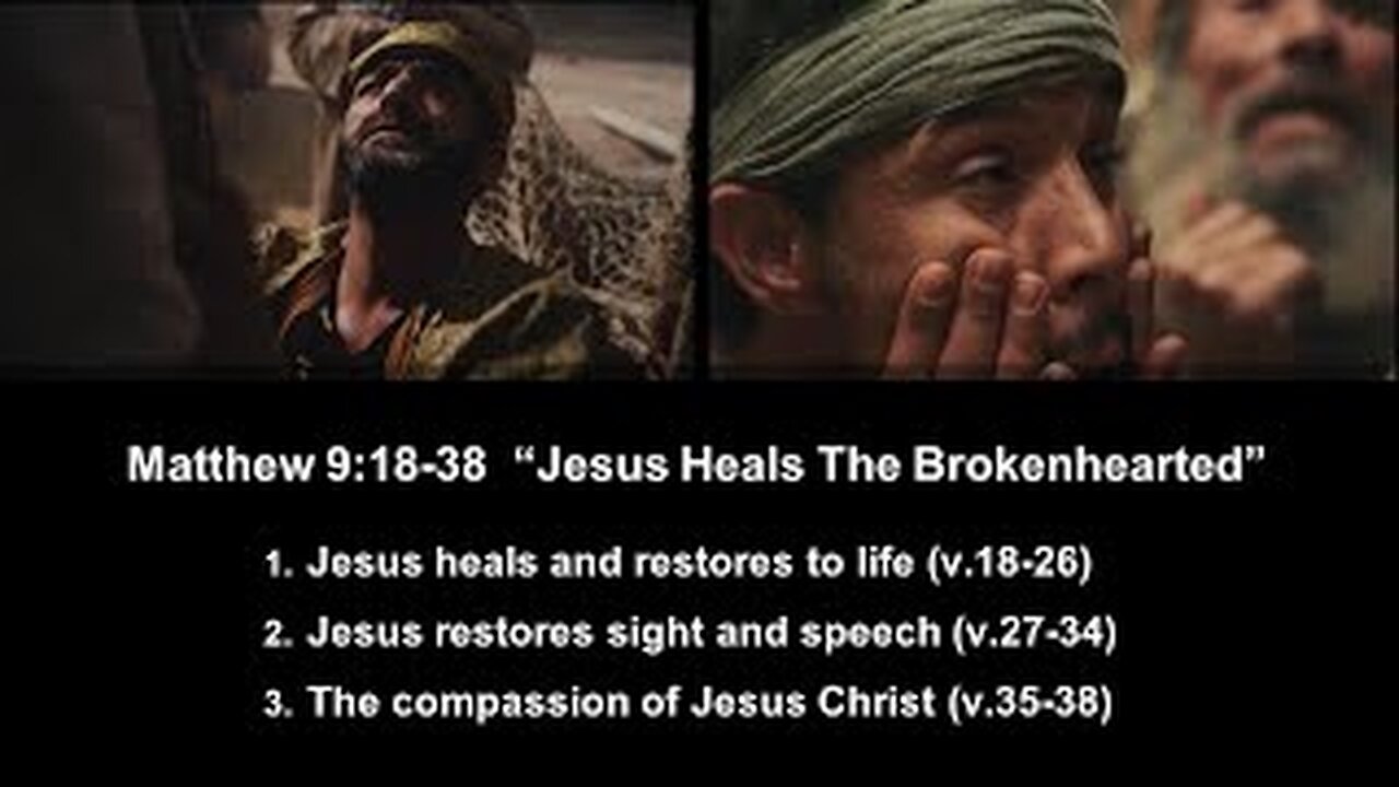 Matthew 9:18-38 “Jesus Heals The Brokenhearted” - Calvary Chapel Fergus Falls