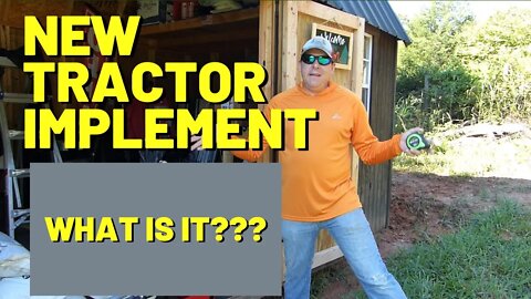 #167 Got A New Tractor Implement & Shed Update