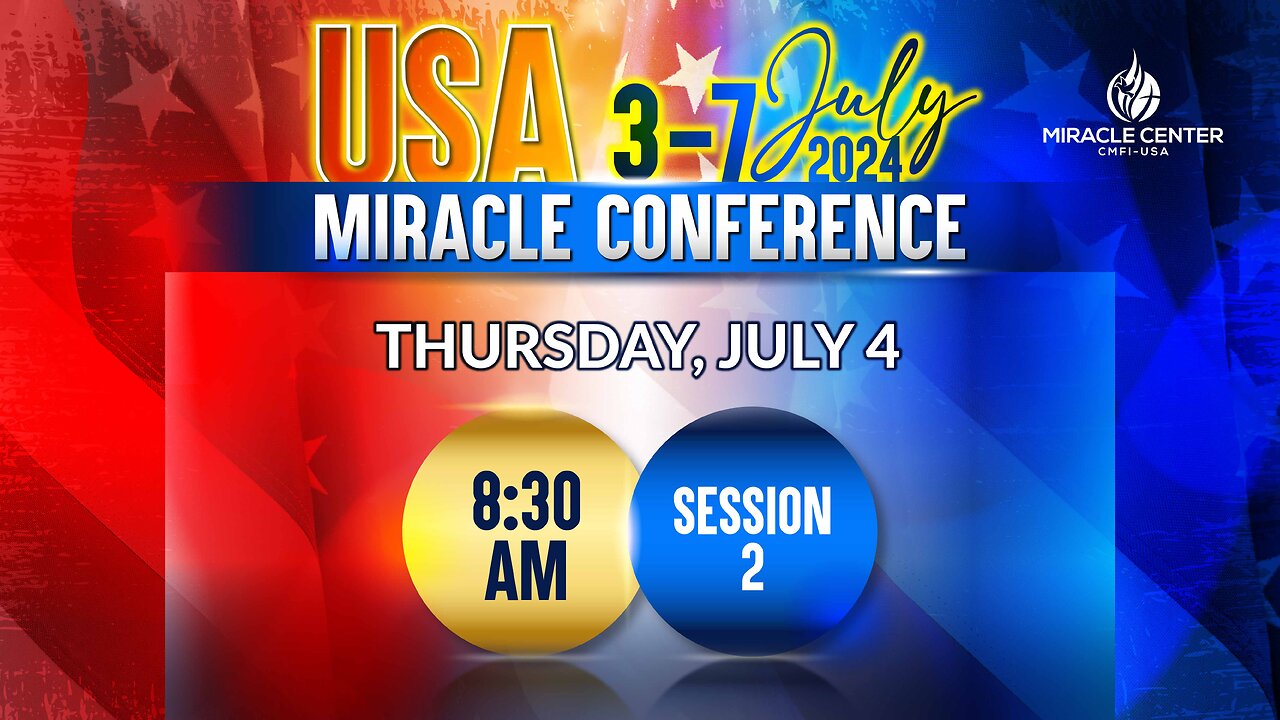 Miracle Conference 2024: Session 2 | July 4th, 2024