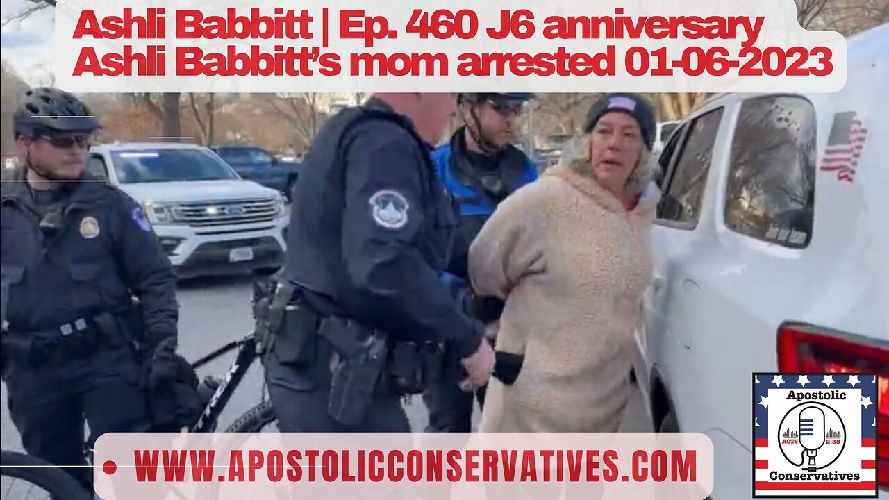 Ashli Babbitt | Ep. 460 J6 anniversary Ashli Babbitt’s mom arrested 01-06-2023