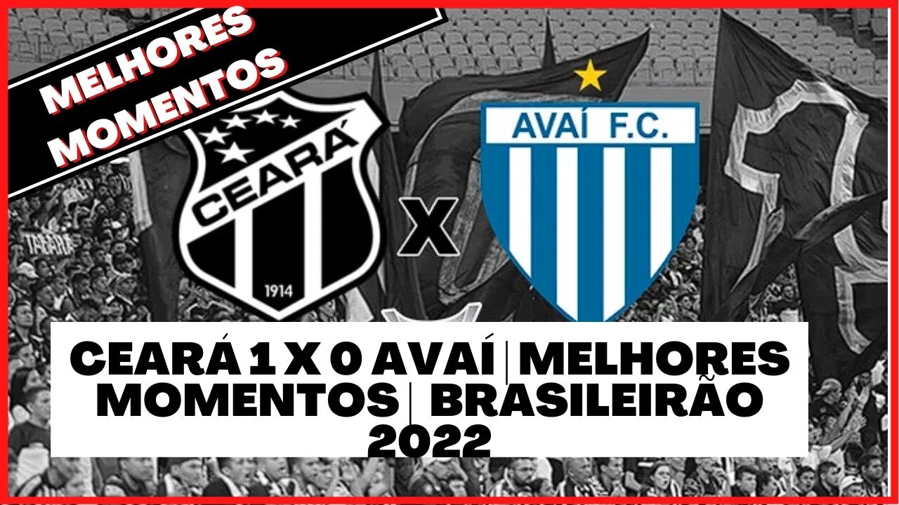 CEARÁ 1 X 0 AVAÍ / MELHORES MOMENTOS #ceará