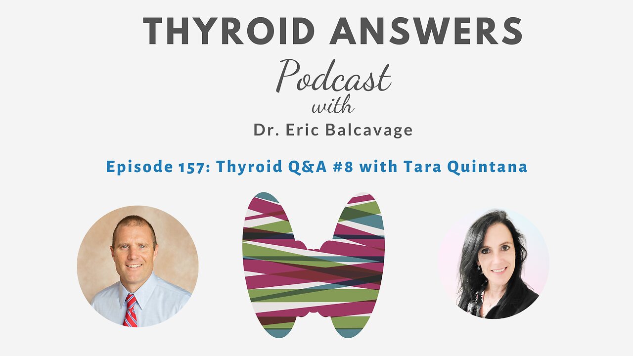 Episode 157: Thyroid Q & A #8 with Tara Quintana